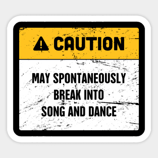 Caution | Funny Broadway Musical Theater Design Sticker